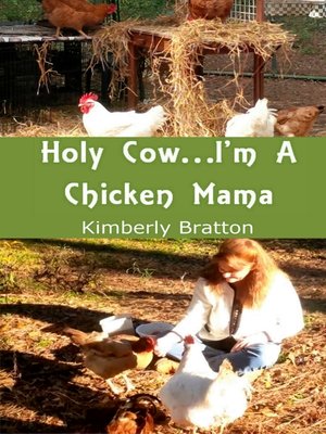 cover image of Holy Cow...I'm a Chicken Mama